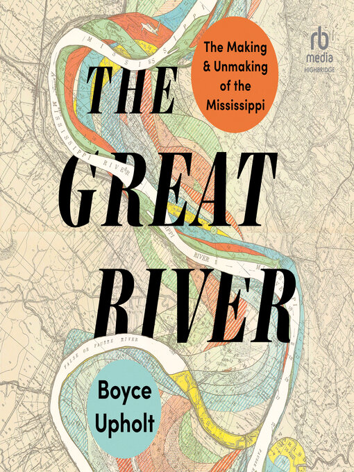 Title details for The Great River by Boyce Upholt - Wait list